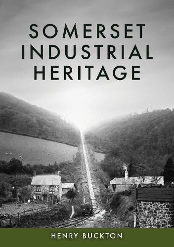 Cover image for Somerset Industrial Heritage