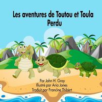 Cover image for Les Aventures de Toutou et Toula Perdu