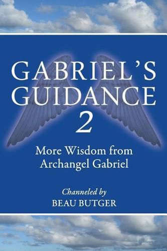 Cover image for Gabriel's Guidance 2: More Wisdom from Archangel Gabriel