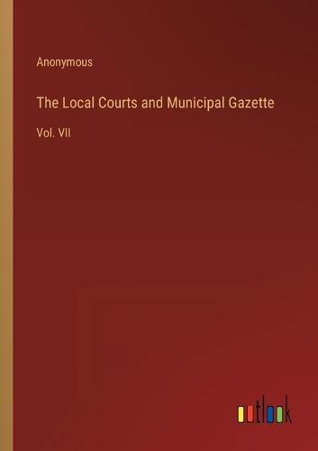 Cover image for The Local Courts and Municipal Gazette