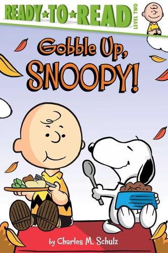 Cover image for Gobble Up, Snoopy!: Ready-To-Read Level 2