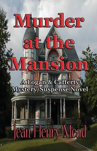 Cover image for Murder at the Mansion: A Logan & Cafferty Mystery/Suspense Novel