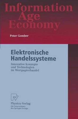 Cover image for Elektronische Handelssysteme: Innovative Konzepte Und Technologien Im Wertpapierhandel