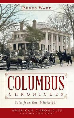 Cover image for Columbus Chronicles: Tales from East Mississippi