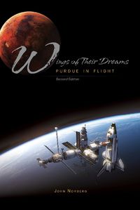 Cover image for Wings of Their Dreams: Purdue in Flight