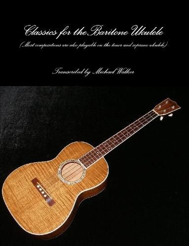 Classics for the Baritone Ukulele
