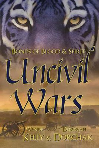 Bonds of Blood & Spirit: Uncivil Wars