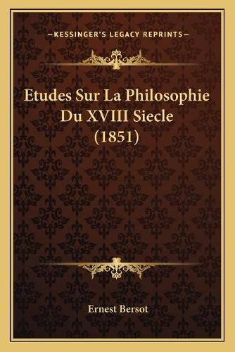 Cover image for Etudes Sur La Philosophie Du XVIII Siecle (1851)