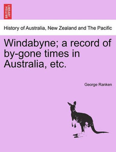 Cover image for Windabyne; A Record of By-Gone Times in Australia, Etc.