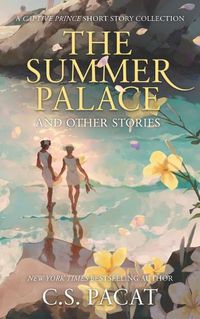 Cover image for The Summer Palace and Other Stories: A Captive Prince Short Story Collection