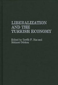 Cover image for Liberalization and the Turkish Economy