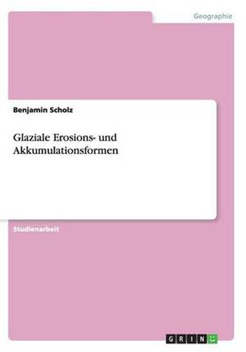 Cover image for Glaziale Erosions- und Akkumulationsformen