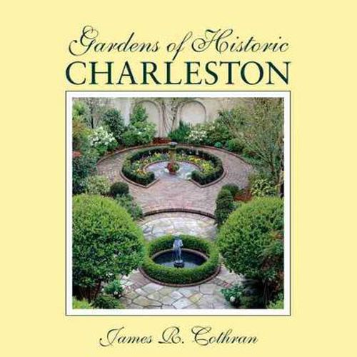 Cover image for Gardens of Historic Charleston