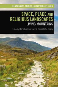 Cover image for Space, Place and Religious Landscapes: Living Mountains