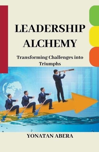 Leadership Alchemy