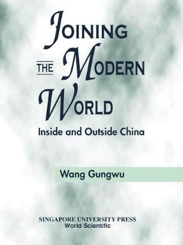 Joining The Modern World: Inside And Outside China