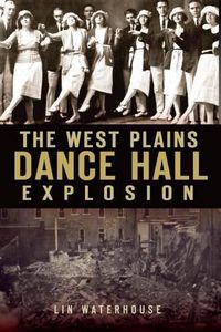 Cover image for The West Plains Dance Hall Explosion