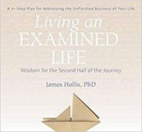 Cover image for Living an Examined Life: Wisdom for the Second Half of the Journey