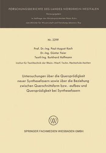 Untersuchungen UEber Die Quersproedigkeit Neuer Synthesefasern Sowie UEber Die Beziehung Zwischen Querschnittsform Bzw. -Aufbau Und Quersproedigkeit Bei Synthesefasern