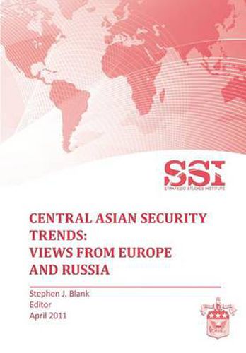 Cover image for Central Asian Security Trends: Views from Europe and Russia