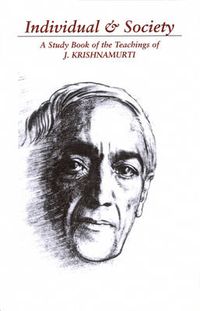 Cover image for Individual & Society: A Study Book of the Teachings of J. Krishnamurti