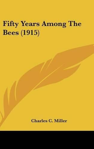 Cover image for Fifty Years Among the Bees (1915)