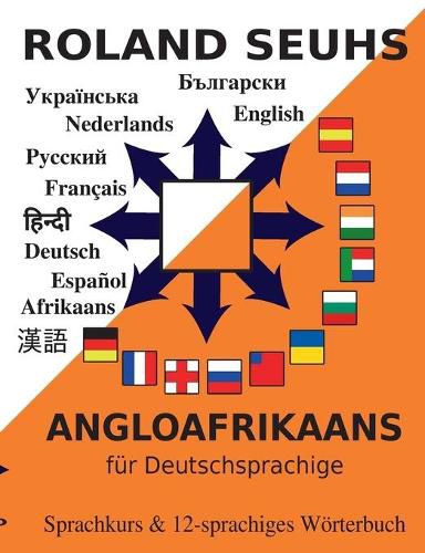 Cover image for Angloafrikaans fur Deutschsprachige: Sprachkurs & 12-sprachiges Woerterbuch