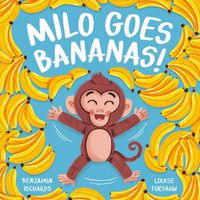 Cover image for Milo Goes Bananas