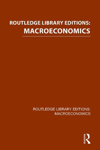 Cover image for Routledge Library Editions: Macroeconomics