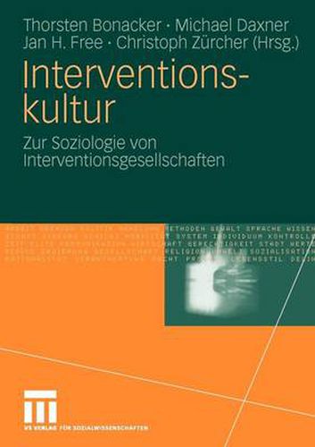 Cover image for Interventionskultur: Zur Soziologie von Interventionsgesellschaften