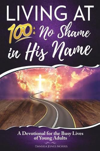 Cover image for Living at 100: No Shame in His Name