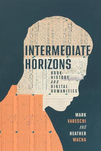 Cover image for Intermediate Horizons: Book History and Digital Humanities