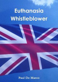 Cover image for Euthanasia Whistleblower