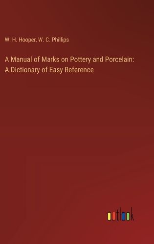 A Manual of Marks on Pottery and Porcelain
