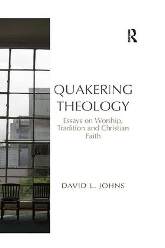 Cover image for Quakering Theology: Essays on Worship, Tradition and Christian Faith