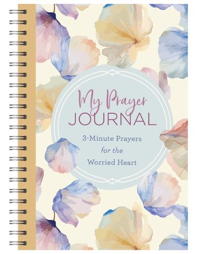 Cover image for My Prayer Journal: 3-Minute Prayers for the Worried Heart