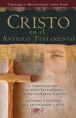 Cover image for Cristo En El Antiguo Testamento: Tipologia E Ilustraciones Sobre Jesus