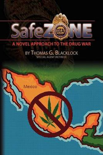 Cover image for Safe Zone: A Novel Approach to the Drug War