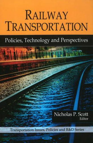 Cover image for Railway Transportation: Policies, Technology & Perspectives