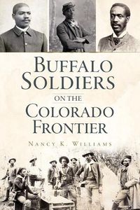 Cover image for Buffalo Soldiers on the Colorado Frontier