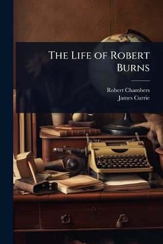 Cover image for The Life of Robert Burns