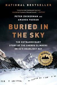 Cover image for Buried in the Sky: The Extraordinary Story of the Sherpa Climbers on K2's Deadliest Day