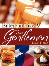 Cover image for Entertain Like a Texas Gentleman