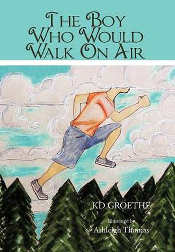 The Boy Who Would Walk On Air