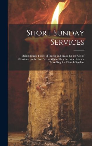 Short Sunday Services [microform]