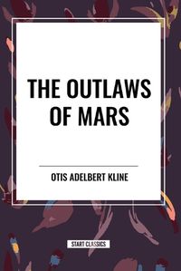 Cover image for The Outlaws of Mars