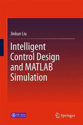 Cover image for Intelligent Control Design and MATLAB Simulation