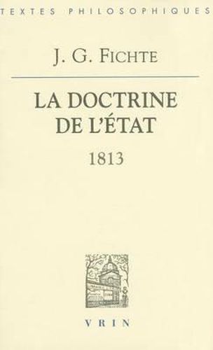 J.G. Fichte: La Doctrine de l'Etat (1813)