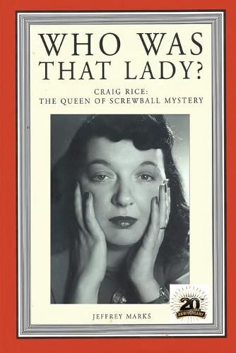 Who Was That Lady?: Craig Rice: The Queen of Screwball Mystery