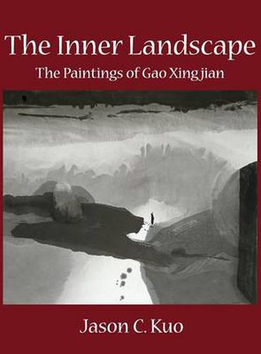 The Inner Landscape: The Paintings of Gao Xingjian